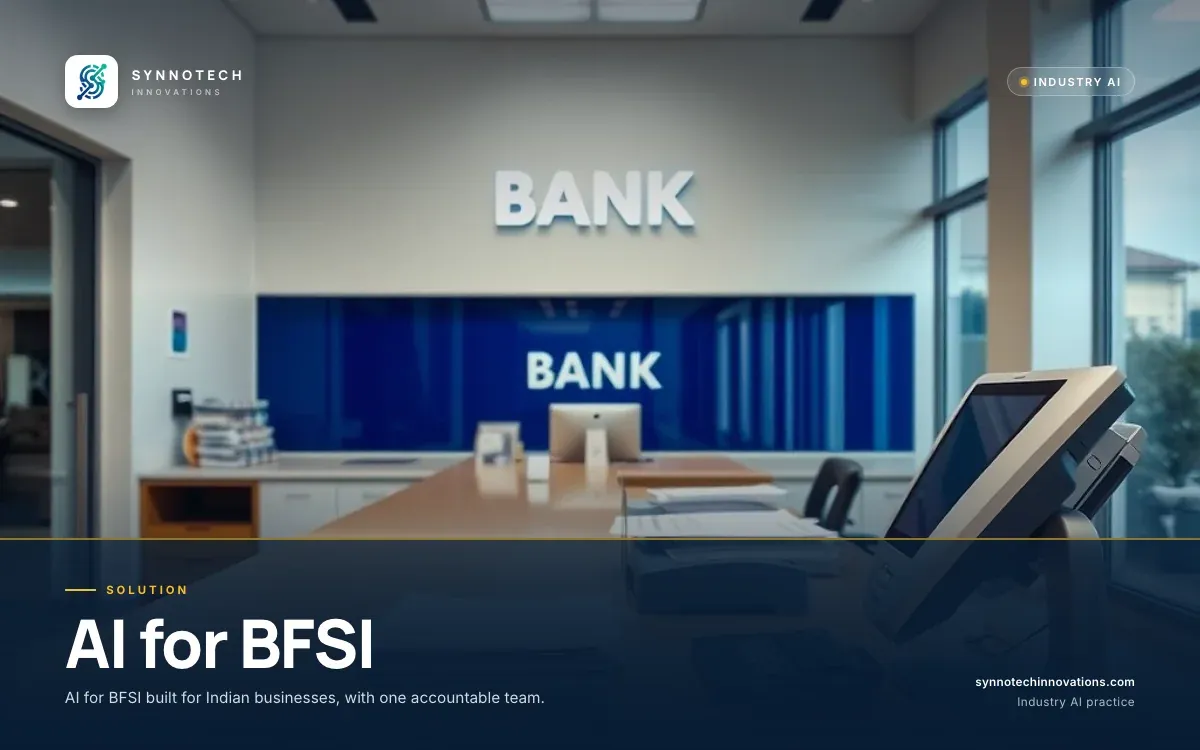AI for BFSI by Synnotech Innovations: AI for BFSI built for Indian businesses, with one accountable team.