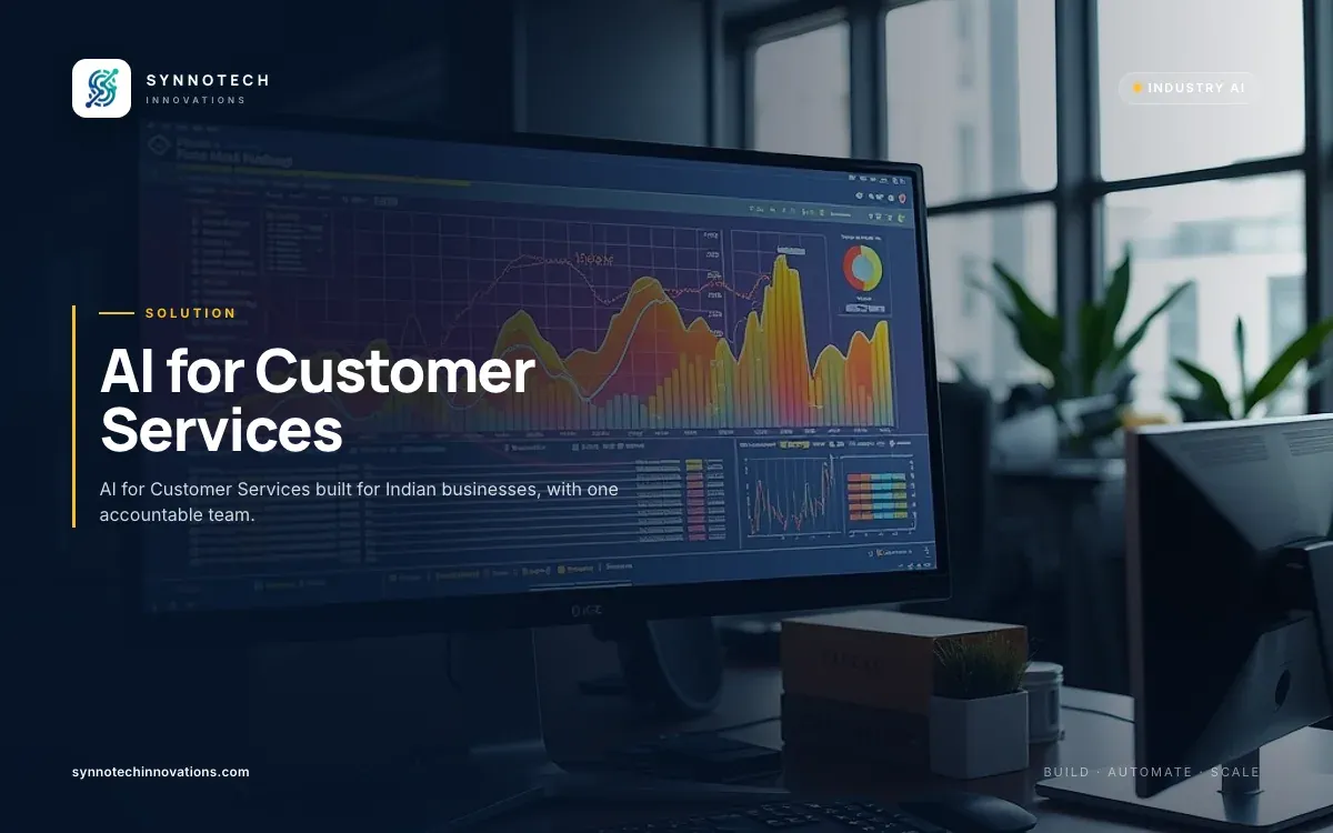 AI for Customer Services by Synnotech Innovations: AI for Customer Services built for Indian businesses, with one accountable team.