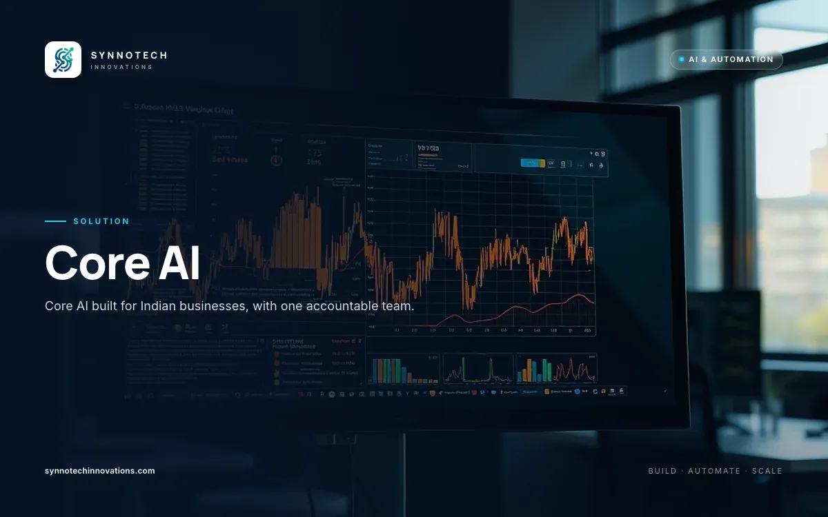 Core AI by Synnotech Innovations: Core AI built for Indian businesses, with one accountable team.