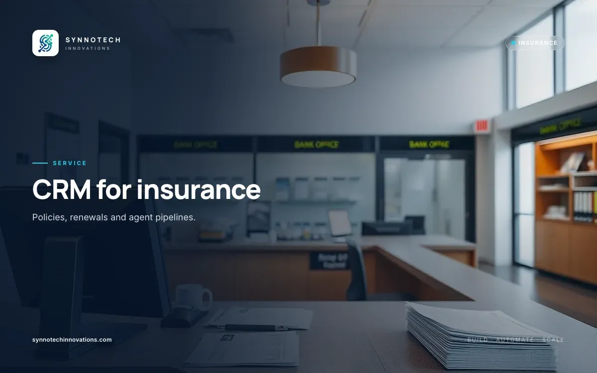 CRM for insurance by Synnotech Innovations: Policies, renewals and agent pipelines.