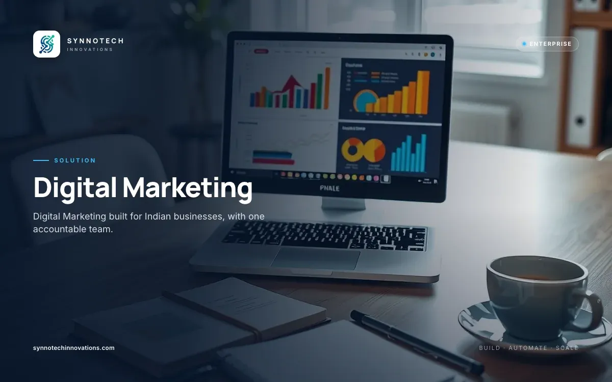 Digital Marketing by Synnotech Innovations: Digital Marketing built for Indian businesses, with one accountable team.