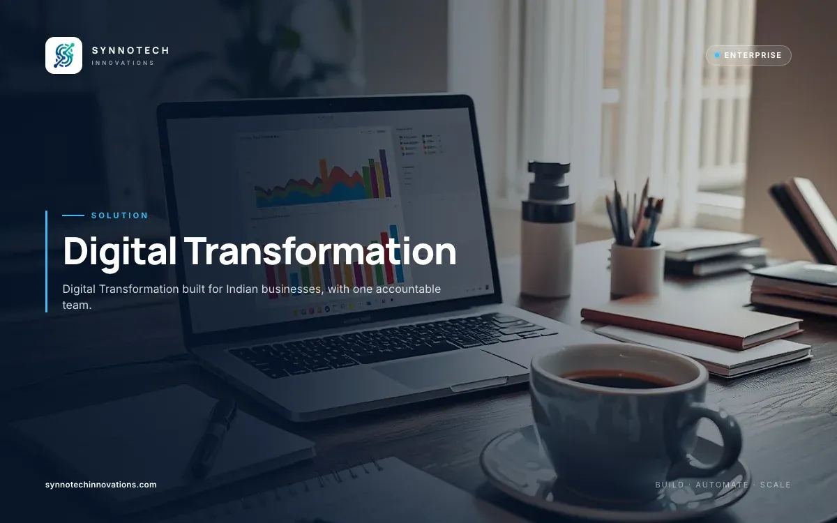 Digital Transformation by Synnotech Innovations: Digital Transformation built for Indian businesses, with one accountable team.