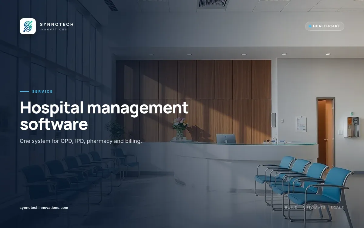 Hospital management software by Synnotech Innovations: One system for OPD, IPD, pharmacy and billing.