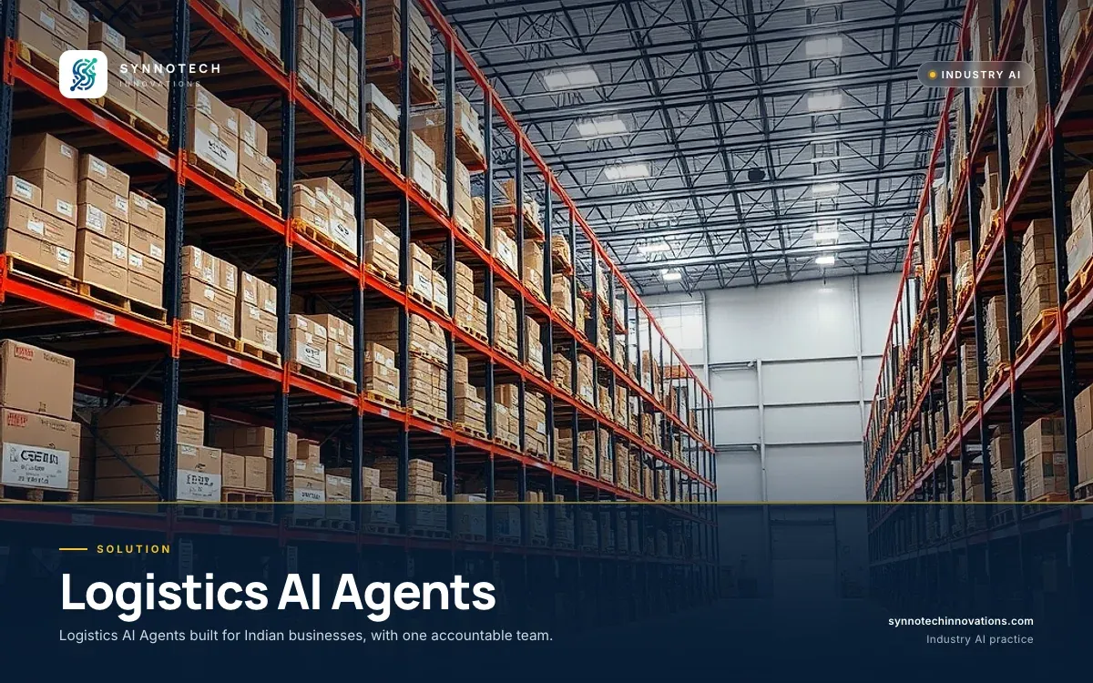 Logistics AI Agents by Synnotech Innovations: Logistics AI Agents built for Indian businesses, with one accountable team.