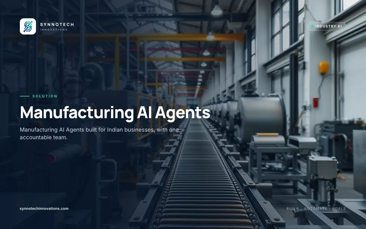 Manufacturing AI Agents by Synnotech Innovations: Manufacturing AI Agents built for Indian businesses, with one accountable team.
