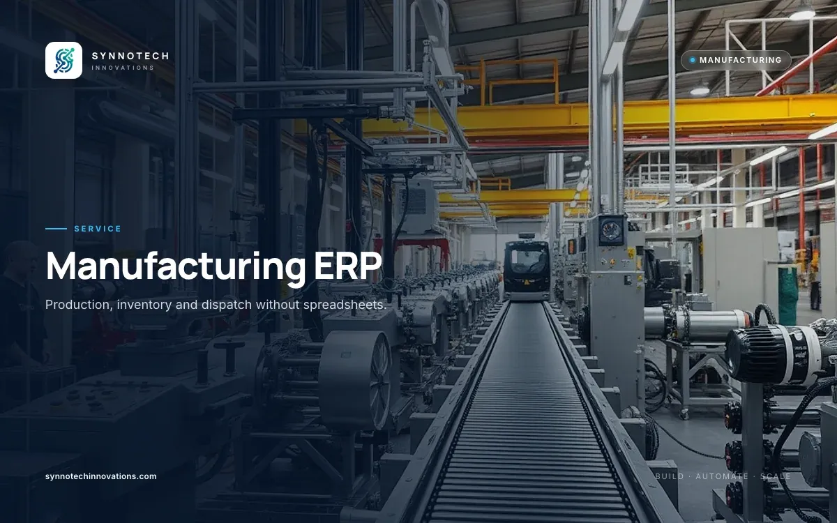 Manufacturing ERP by Synnotech Innovations: Production, inventory and dispatch without spreadsheets.