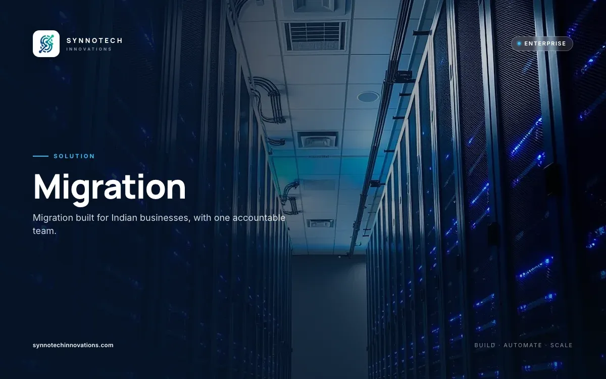 Migration by Synnotech Innovations: Migration built for Indian businesses, with one accountable team.