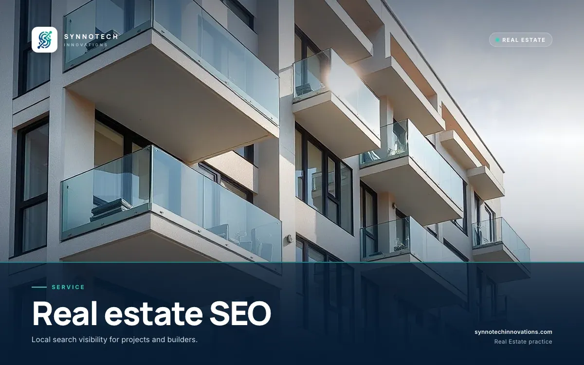 Real estate SEO by Synnotech Innovations: Local search visibility for projects and builders.